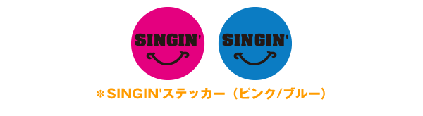 ★SINGIN'グッズ